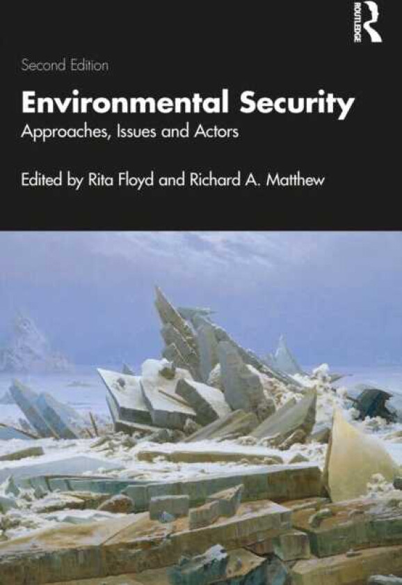 Environmental Security Approaches, Issues and Actors