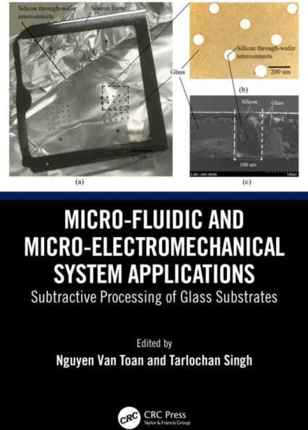 MicroFluidic and Microelectromechanical System Applications Subtractive Processing of Glass Substrates