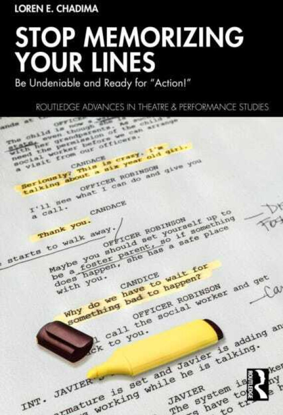 Stop Memorizing Your Lines Be Undeniable and Ready for “Action!”