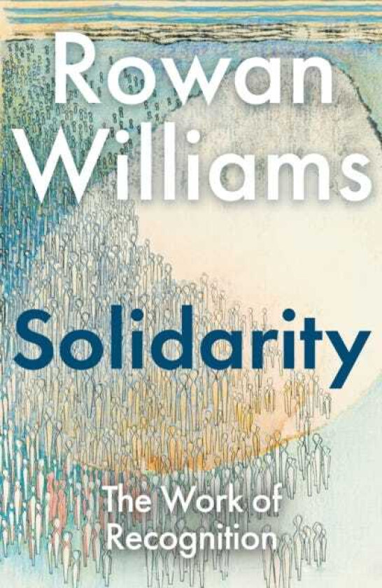 Solidarity The Work of Recognition