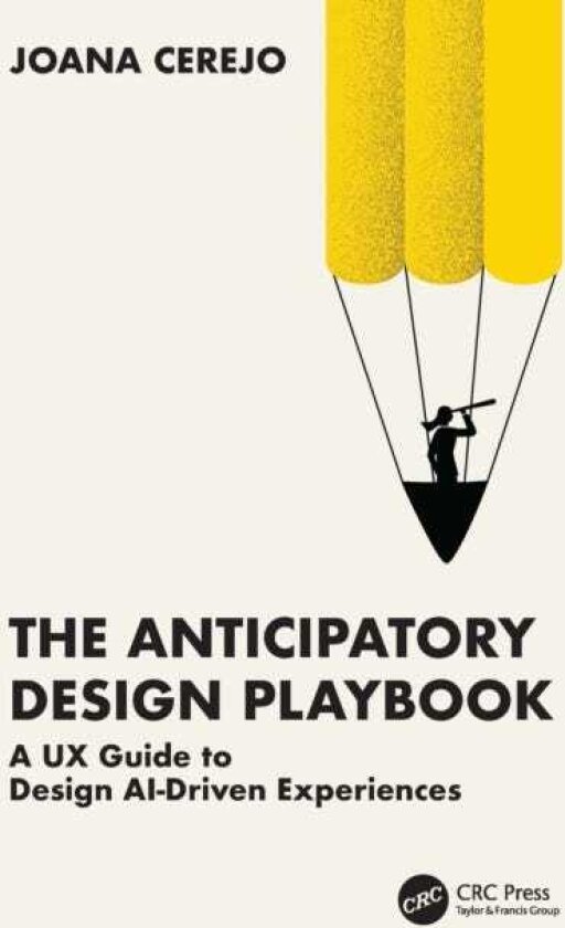The Anticipatory Design Playbook A UX Guide to Design AIDriven Experiences