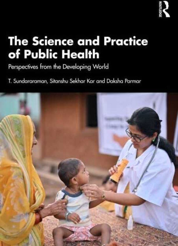 The Science and Practice of Public Health Perspectives from the Developing World