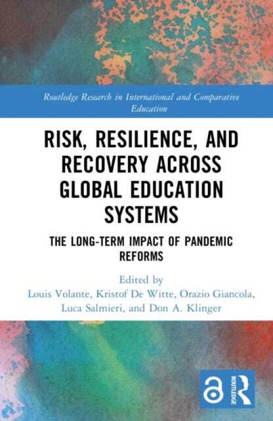 Risk, Resilience, and Recovery Across Global Education Systems The LongTerm Impact of Pandemic Reforms