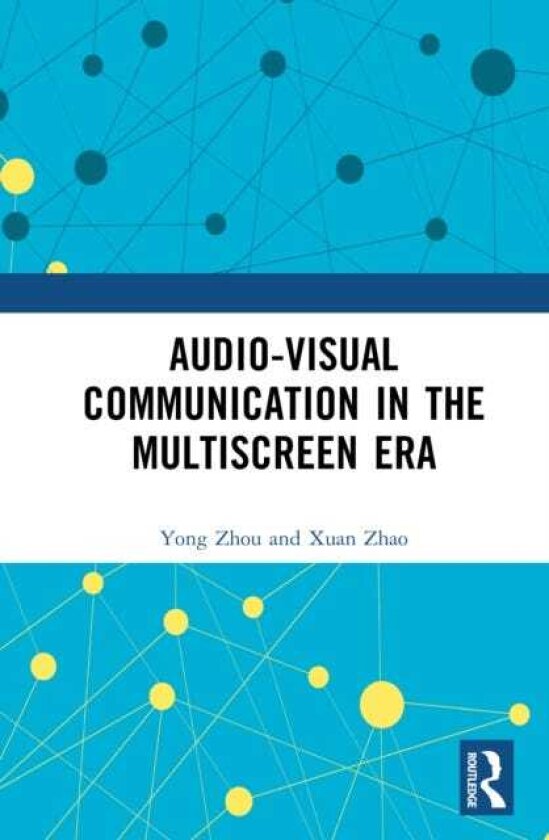 AudioVisual Communication in the Multiscreen Era