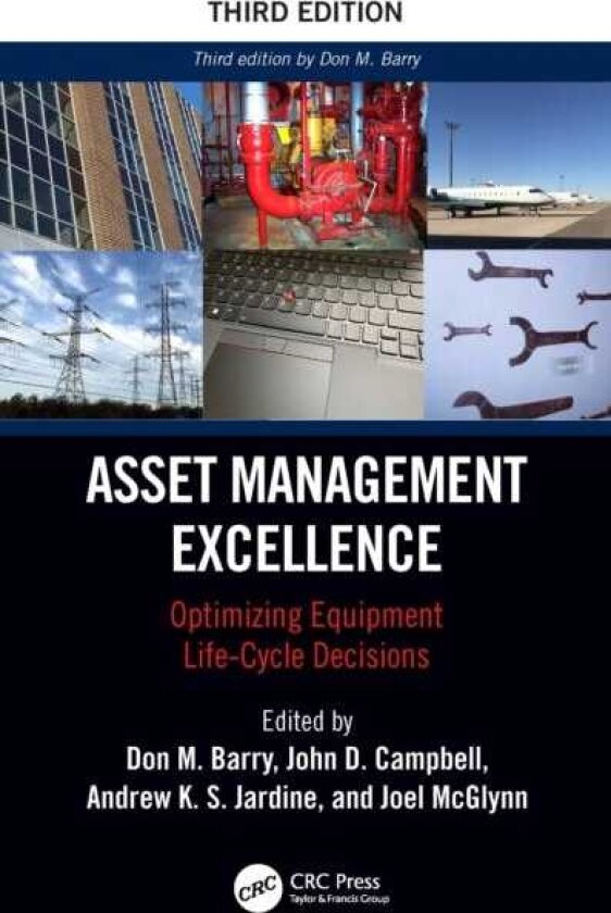 Asset Management Excellence Optimizing Equipment LifeCycle Decisions