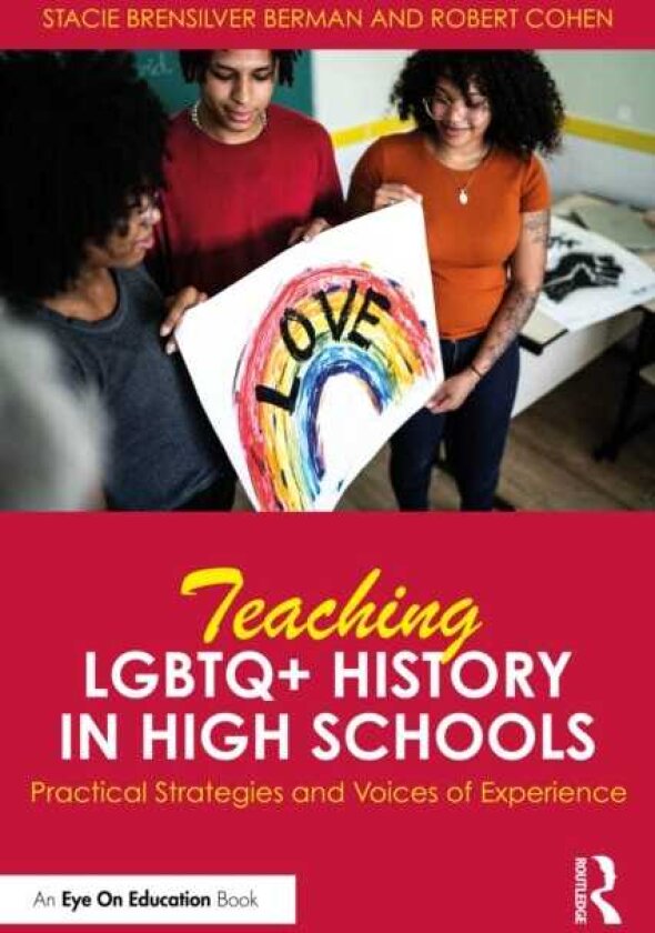 Teaching LGBTQ+ History in High Schools Practical Strategies and Voices of Experience
