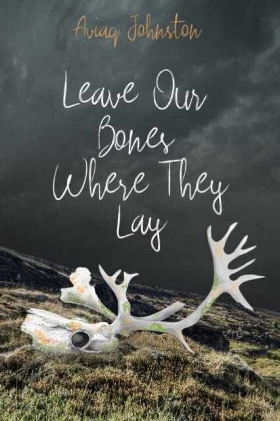 Leave Our Bones Where They Lay