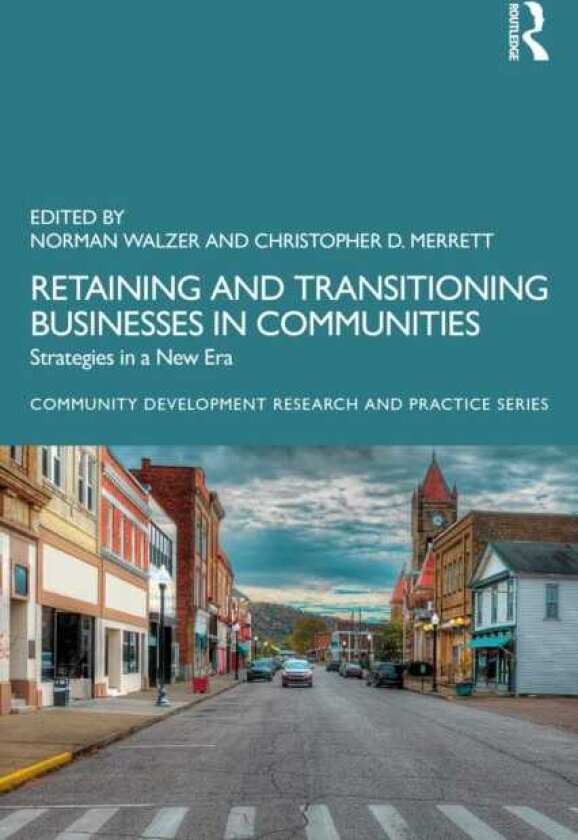 Retaining and Transitioning Businesses in Communities Strategies in a New Era
