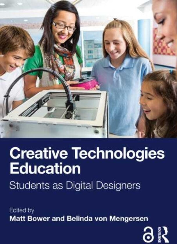 Creative Technologies Education Students as Digital Designers