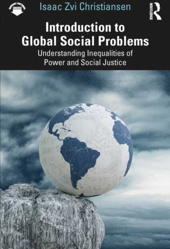 Introduction to Global Social Problems Understanding Inequalities of Power and Social Justice