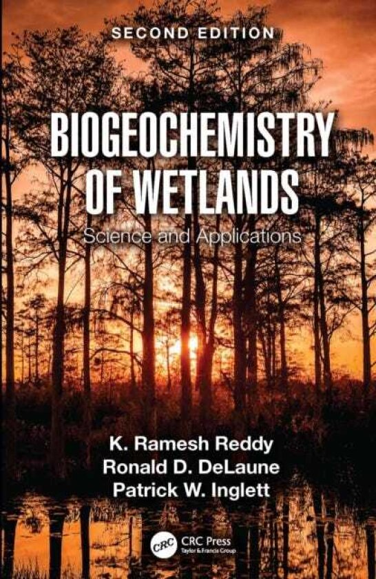 Biogeochemistry of Wetlands Science and Applications