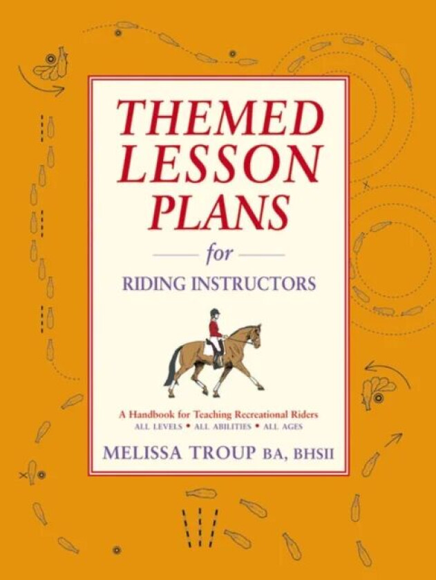 Themed Lesson Plans for Riding Instructors av Melissa Troup