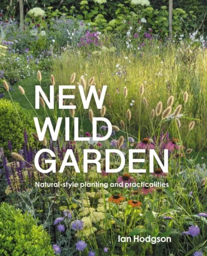 New Wild Garden av Ian Hodgson