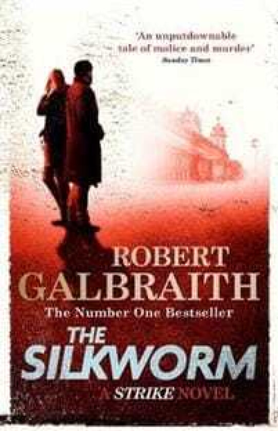 The silkworm ; The silkworm av Robert Galbraith