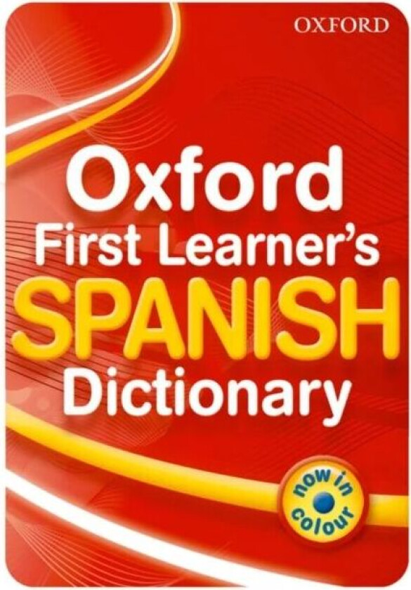 Oxford First Learner's Spanish Dictionary