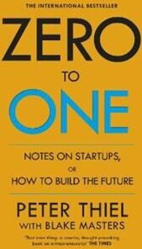 Zero to one av Blake Masters, Peter A. Thiel