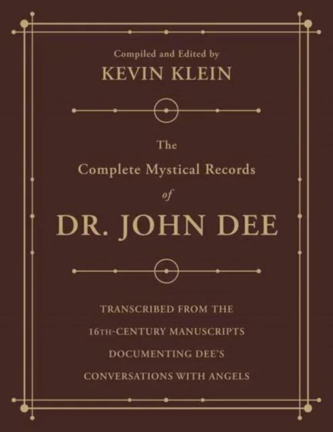 The Complete Mystical Records of Dr. John Dee (3-volume set) av Kevin Klein