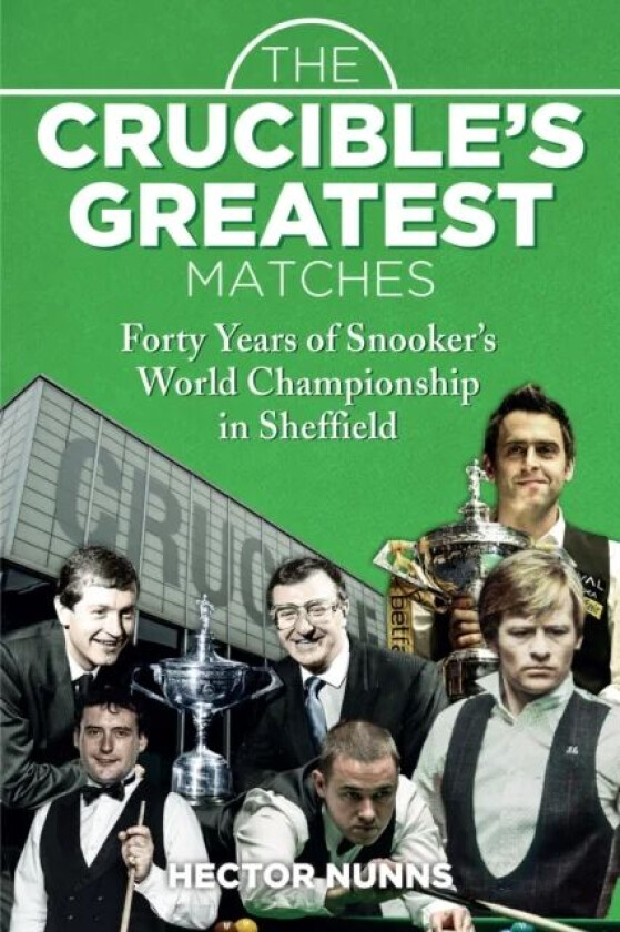 The Crucible's Greatest Matches av Hector Nunns