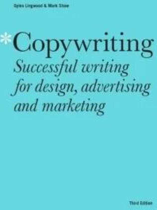 Copywriting Third Edition av Gyles Lingwood, Mark Shaw