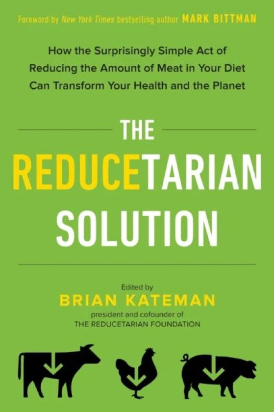 The Reducetarian Solution av Brian (Brian Kateman) Kateman