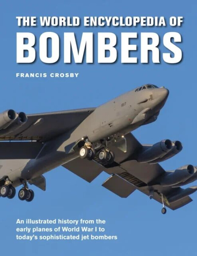 Bombers, The World Encyclopedia of av Francis Crosby