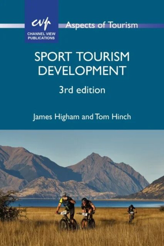 Sport Tourism Development av James Higham, Tom Hinch