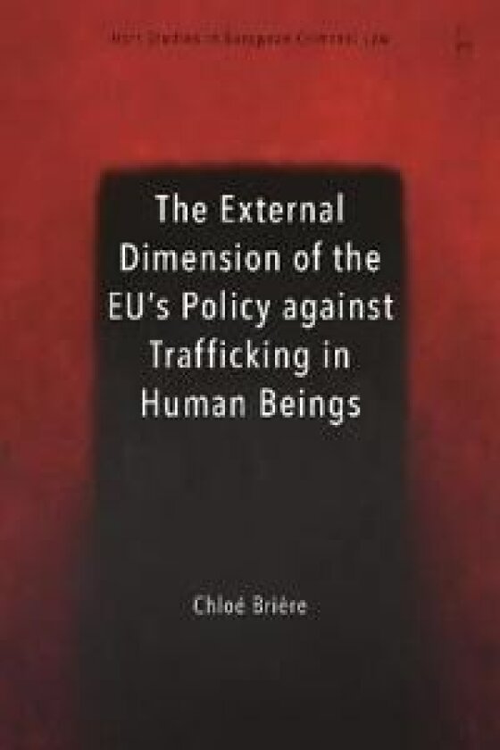 The External Dimension of the EU’s Policy against Trafficking in Human Beings