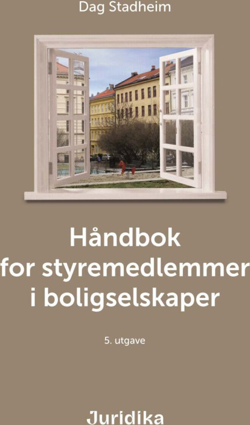 Håndbok for styremedlemmer i boligselskaper av Dag Kristen Stadheim