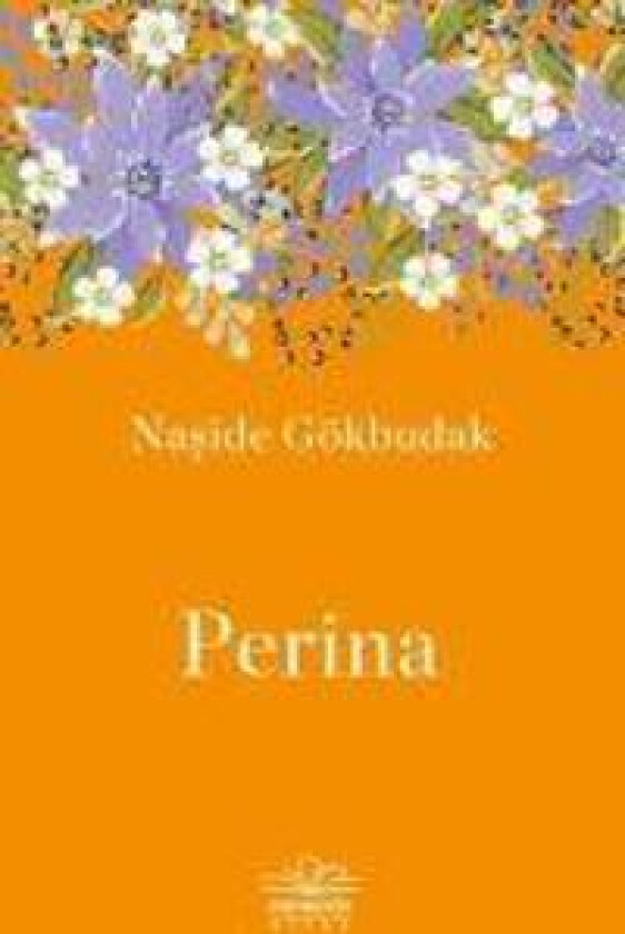 Perina - Gökbudak, Naside