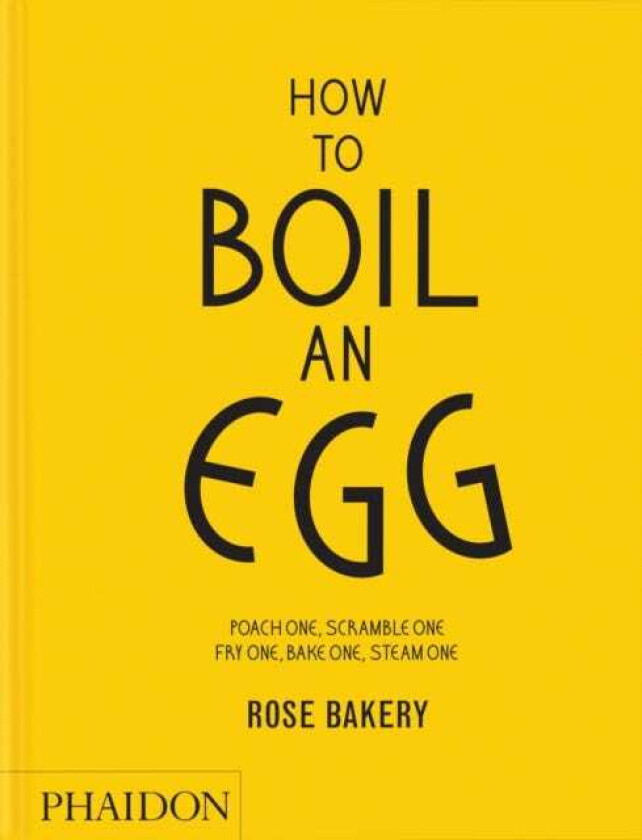 How to Boil an Egg A Cookbook