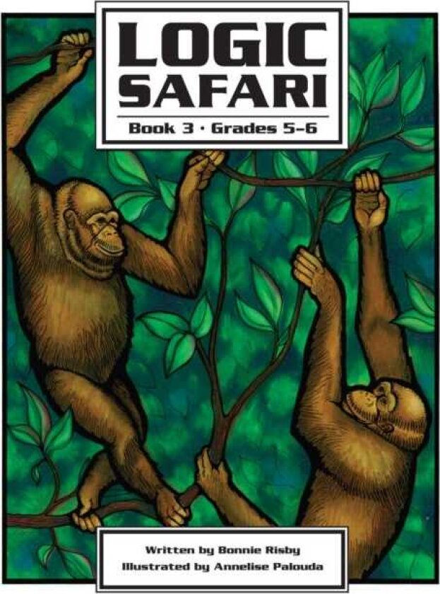 Logic Safari Book 3, Grades 56