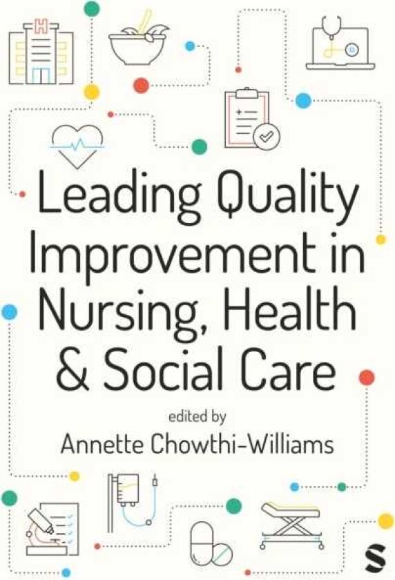 Leading Quality Improvement in Nursing, Health & Social Care