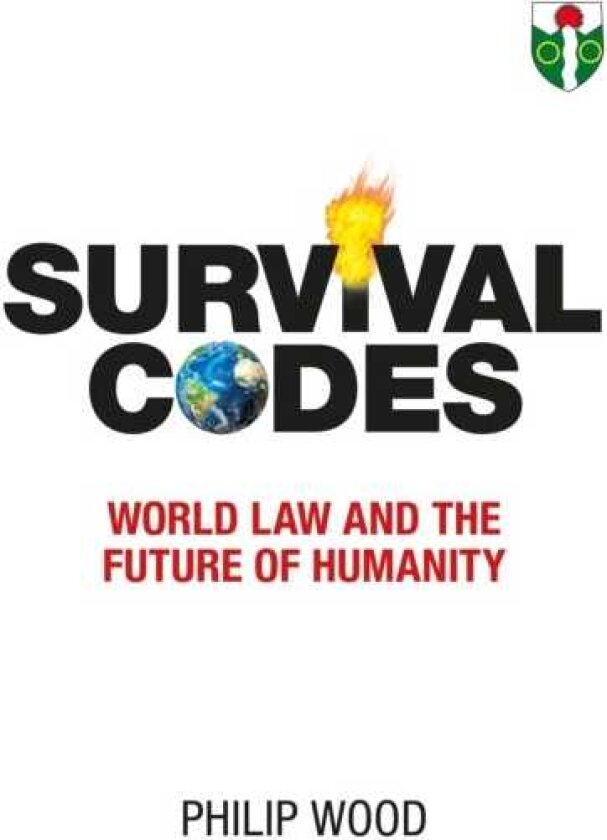 Survival Codes World Law and The Future of Humanity