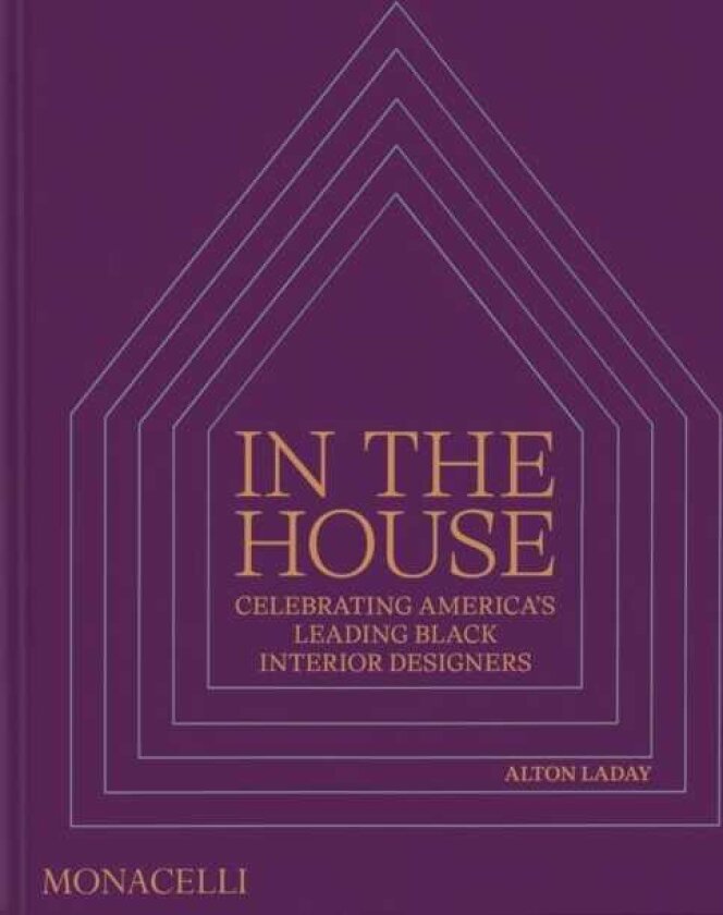 In the House Celebrating America’s Leading Black Interior Designers