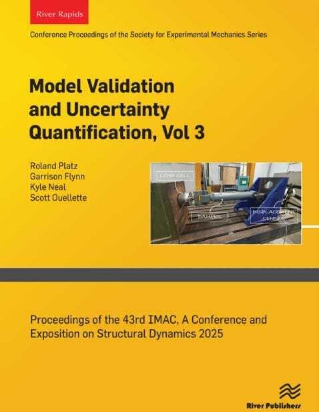Model Validation and Uncertainty Quantification, Vol. 3 Proceedings of the 43rd IMAC, A Conference and Exposition on Structural Dynamics 2025