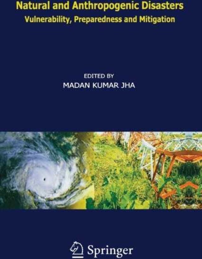 Natural and Anthropogenic Disasters Vulnerability, Preparedness and Mitigation