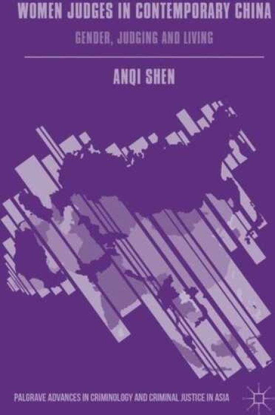 Women Judges in Contemporary China Gender, Judging and Living