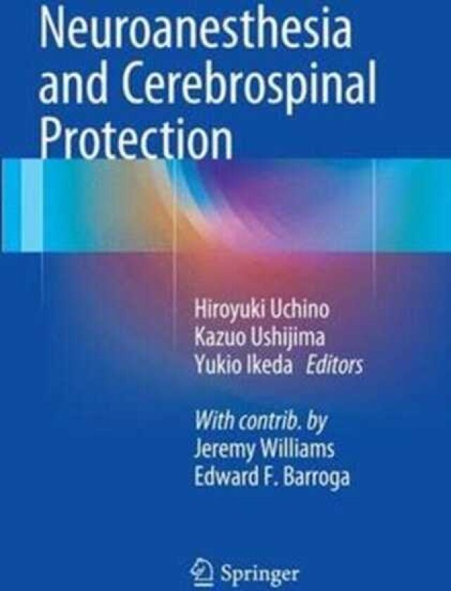 Neuroanesthesia and Cerebrospinal Protection