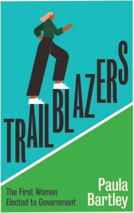 Trailblazers The First Women Elected to Government