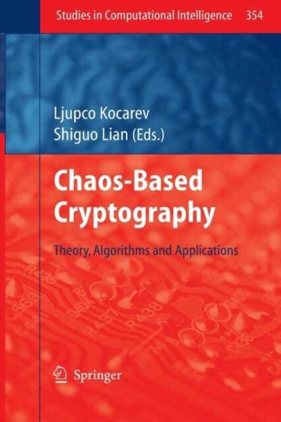 Chaosbased Cryptography Theory, Algorithms and Applications