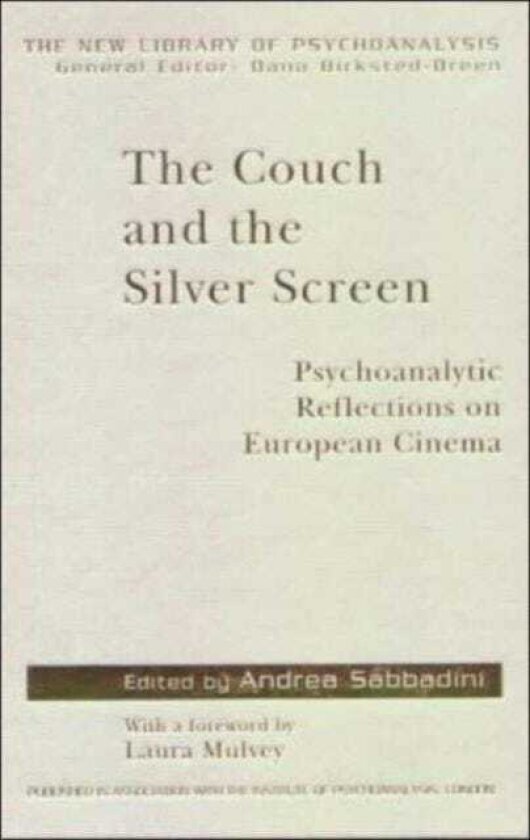 The Couch and the Silver Screen Psychoanalytic Reflections on European Cinema