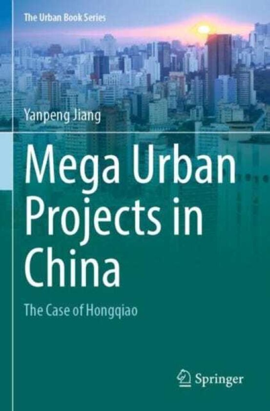 Mega Urban Projects in China The Case of Hongqiao