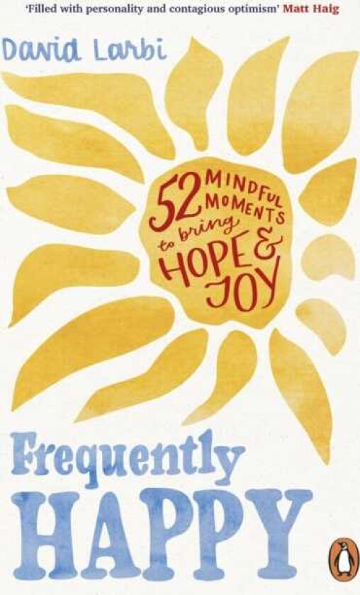 Frequently Happy 52 Mindful Moments to Bring Hope and Joy
