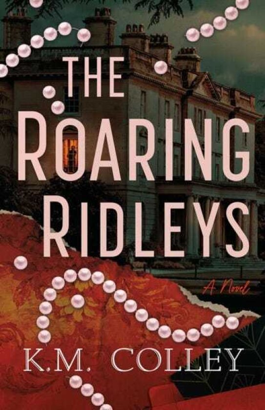 The Roaring Ridleys A Novel