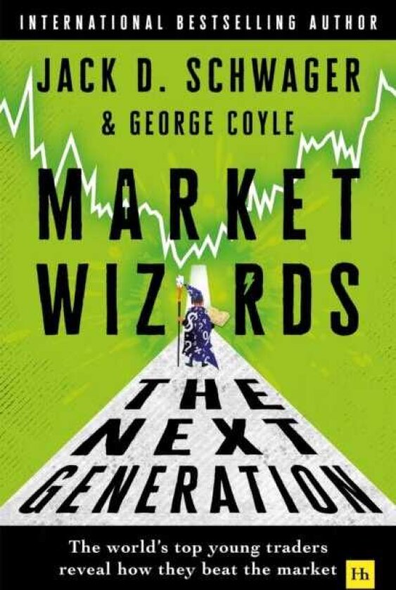Market Wizards: The Next Generation The world's top young traders reveal how they beat the market