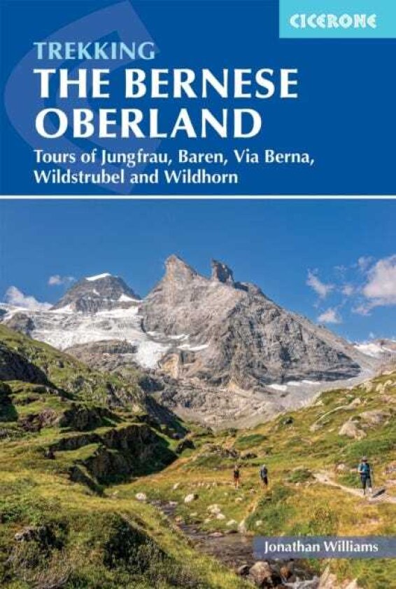 Trekking in the Bernese Oberland Tours of Jungfrau, Baren, Via Berna, Wildstrubel and Wildhorn
