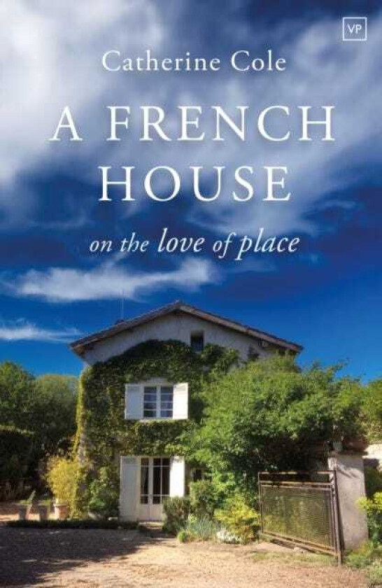 A French House On the Love of Place