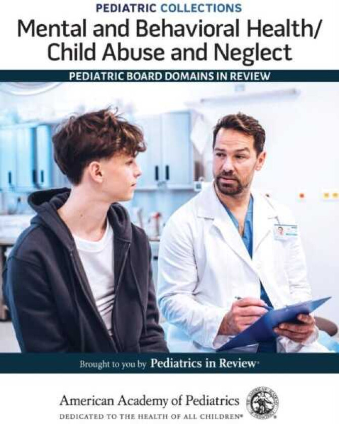 Mental and Behavioral Health/Child Abuse and Neglect Pediatric Board Domains in Review