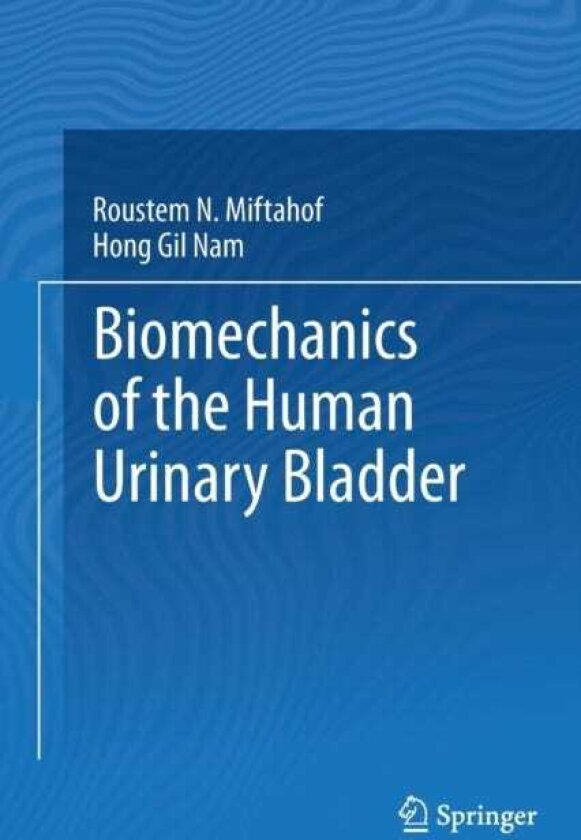 Biomechanics of the Human Urinary Bladder