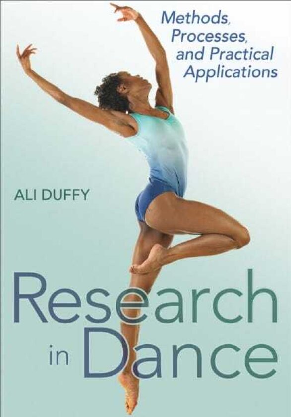 Research in Dance Methods, Processes, and Practical Applications